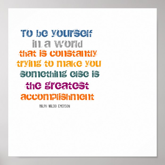 To be yourself quote by Ralph Waldo Emerson Posters