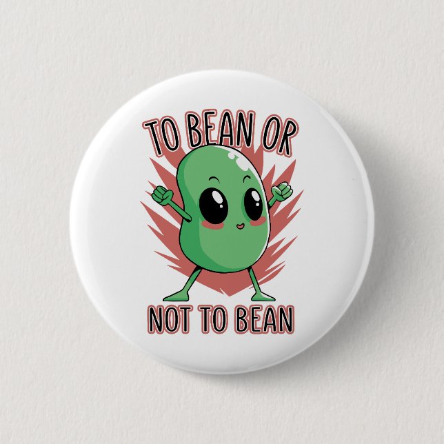 To bean or not to bean button (Front)