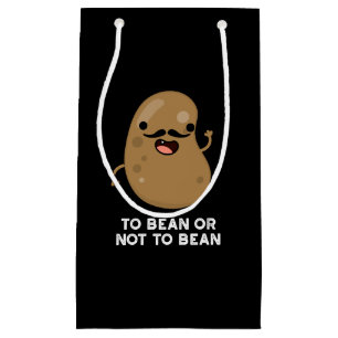 To Bean Or Not To Bean Shakespeare Pun Dark BG Small Gift Bag
