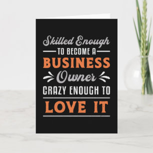 To Become A Business Owner Boss Manager Funny CEO Card