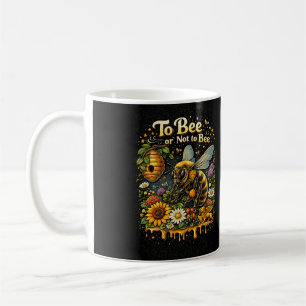 To Bee or Not to Bee Coffee Mug
