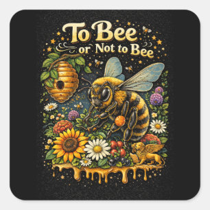 To Bee or Not to Bee Square Sticker
