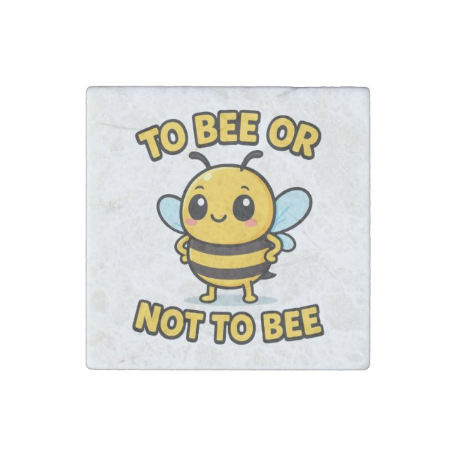 To bee or not to bee stone magnet (Front)