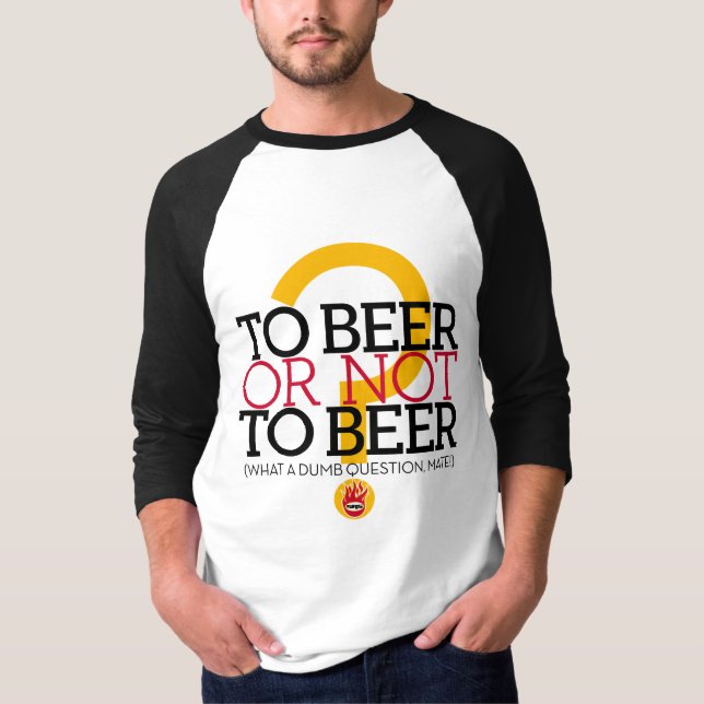 To beer or not to beer?, by el Señor Smith T-Shirt (Front)