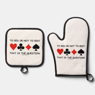 To Bid Or Not To Bid That Is The Question? Bridge Oven Mitt & Pot Holder Set