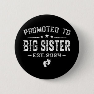 To Big Sister 2024 Mothers Day First Time New Mom Button