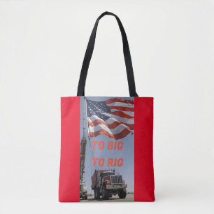 TO BIG TO RIG TOTE BAG