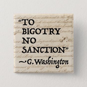 To Bigotry No Sanction Pinback Button by SY_Judaica at Zazzle