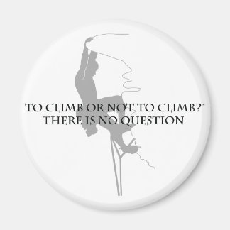 To Climb or Not to Climb.. Magnet