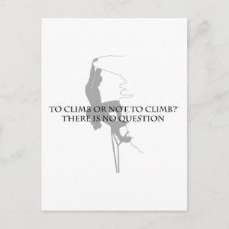 To Climb or Not to Climb.. Postcard