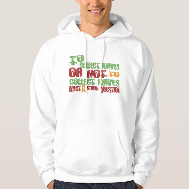 To Collect Knives Hoodie (Front)