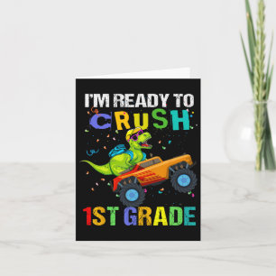 To Crush 1st Grade Dinosaur First Day Of First Gra Card