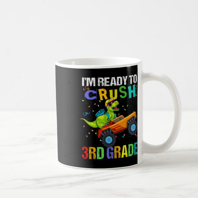 To Crush 3rd Grade Dinosaur First Day Of Third Gra Coffee Mug (Right)