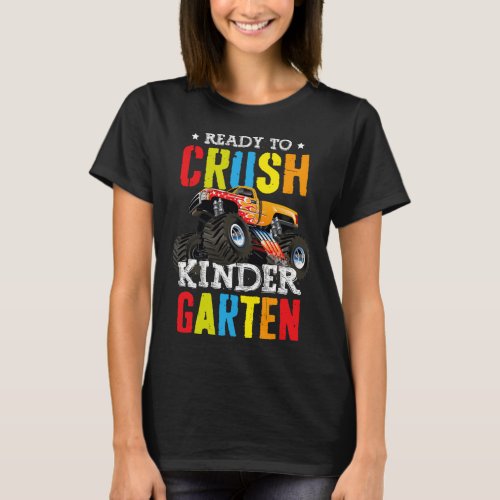 To Crush Kindergarten Boy Monster Truck Back To Sc T_Shirt