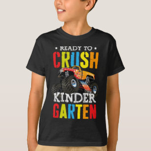 To Crush Kindergarten Boy Monster Truck Back To Sc T-Shirt