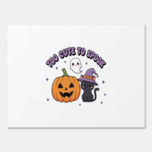 To Cute to Spook Halloween Sign