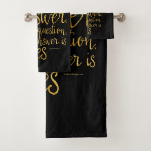 To Dance Is Not The Answer Bath Towel Set