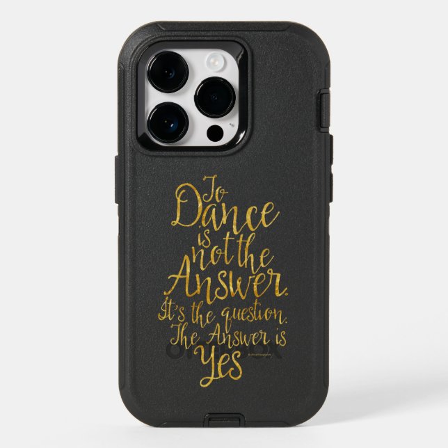 To Dance Is Not The Answer Otterbox iPhone Case (Back)