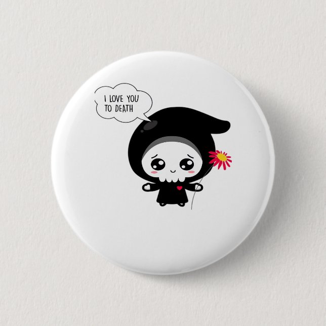 To Death - Funny Valentines Day Classic Button (Front)