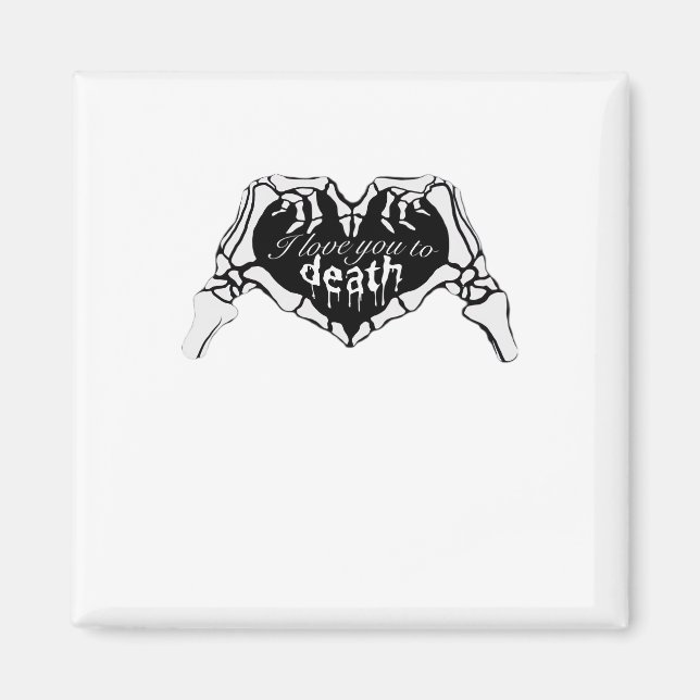 To Death Skeleton Hand Heart Classic Design Magnet (Front)