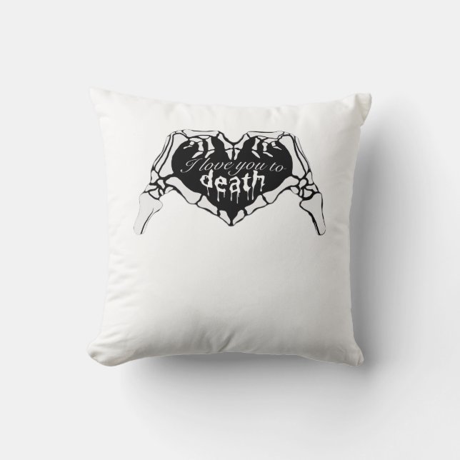 To Death Skeleton Hand Heart Classic Design Throw Pillow (Front)