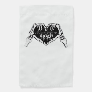 To Death - Skeleton Hand Heart Garden Flag