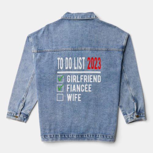 To Do List 2023 Girlfriend Fiance Wife Bachelor C Denim Jacket
