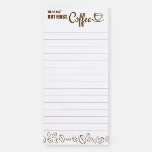 To Do List But First Coffee Magnetic Notepad