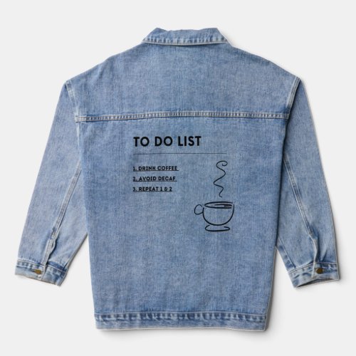 To Do List Coffee Decaf  Denim Jacket