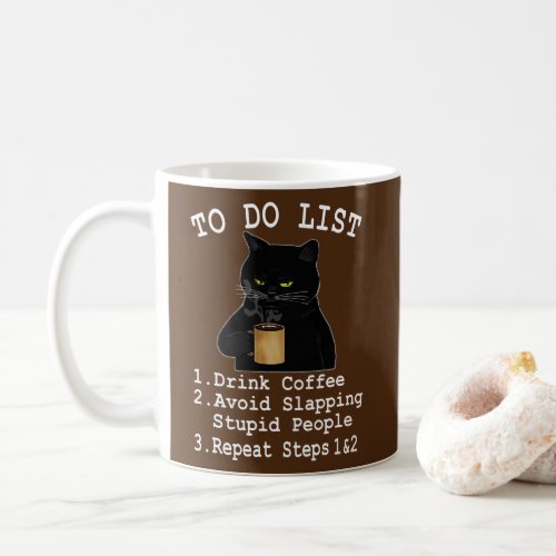 To Do List Drink Coffee Avoid Slapping Stupids Coffee Mug