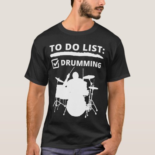 To Do List Drumming T_Shirt