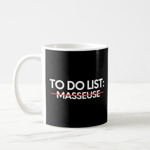 To Do List Masseuse Retirement Massage Therapist G Coffee Mug
