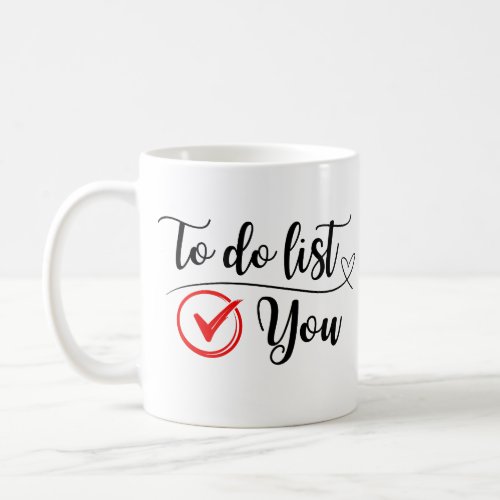 To do list Naughty Valentines Day  Coffee Mug