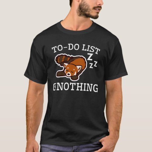 To Do List Nothing Sleeping Red Panda T_Shirt