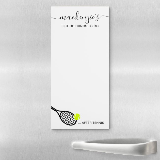 To Do List Personalized After Tennis Magnetic Notepad