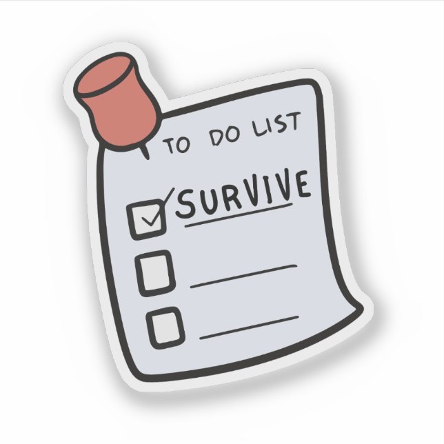 To-Do List: Survive  Sticker (Front)