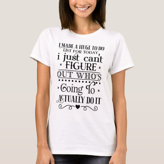To Do List T Shirt (Front)