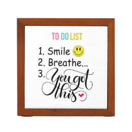 To Do List: You Got This! Desk Organizer
