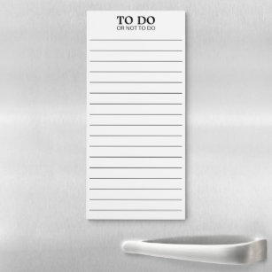 To Do or Not To Do - Funny Phrase with lines Magnetic Notepad