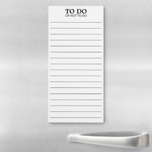 To Do or Not To Do _ Funny Phrase with lines Magnetic Notepad