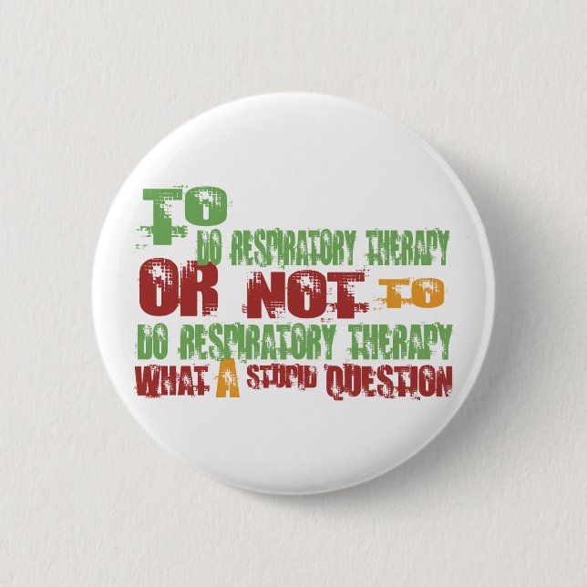 To Do Respiratory Therapy Pinback Button (Front)