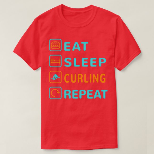 To eat To sleep Curling Repeating design T-Shirt (Design Front)