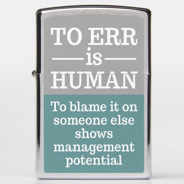"To err is human" lighter (Front)