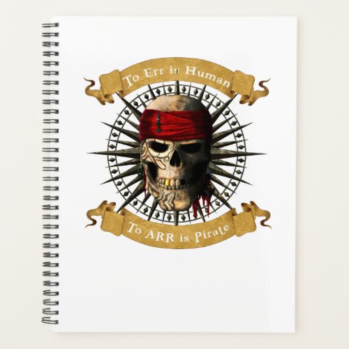To Err Is Human To ARR is Pirate Skull Jolly Roger Planner