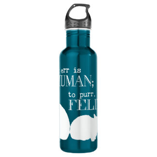 To err is human to purr feline - all colours water bottle