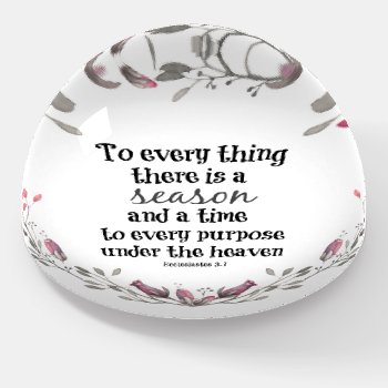 To Everything There Is A Season Bible Verse Paperweight by Christian_Quote at Zazzle