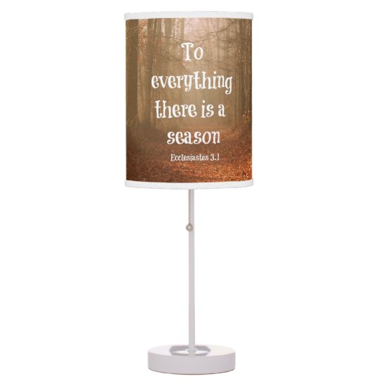 To everything there is a season Bible Verse Table Lamp