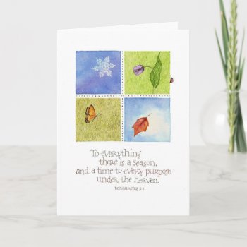 To Everything There Is A Season Card by Smilesink at Zazzle