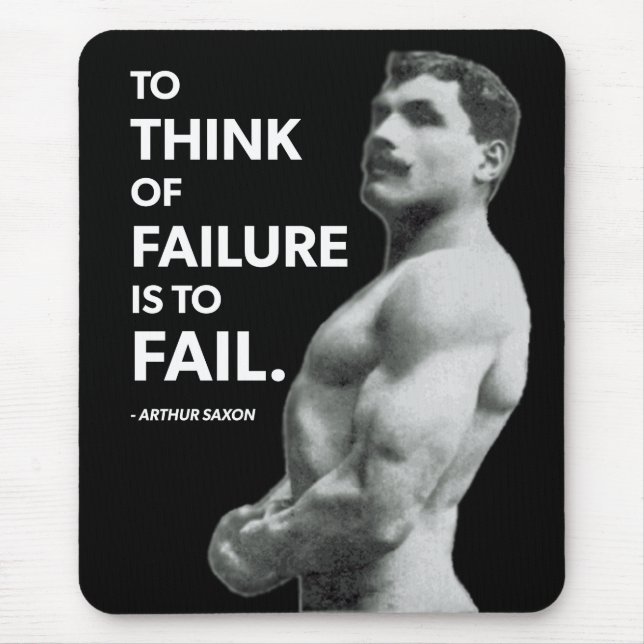 To Fail (Arthur Saxon) - Old School Bodybuilding Mouse Pad (Front)