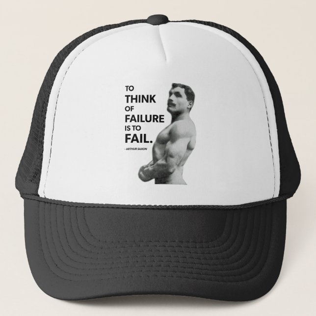 To Fail (Arthur Saxon) - Old School Bodybuilding Trucker Hat (Front)